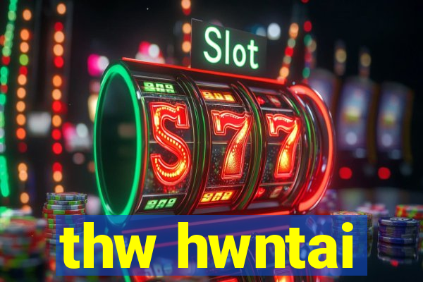 thw hwntai